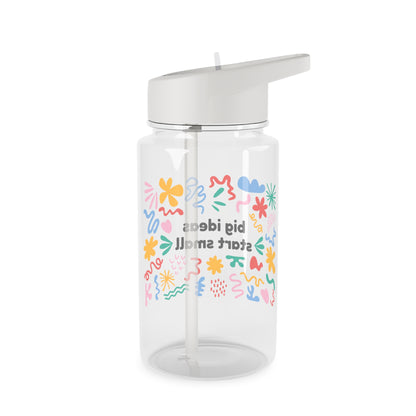 Water Bottle “Big Ideas Start Small”