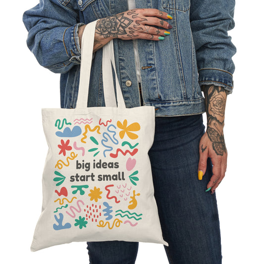 Natural Cotton Tote Bag – Big Ideas Start Small